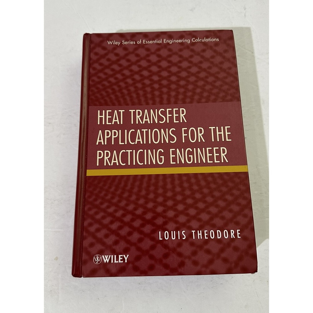 Heat Transfer Applications for‎ the Practicing Engineer by Louis Theodore Wiley